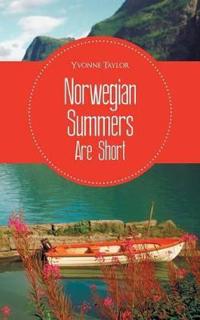 Norwegian Summers Are Short