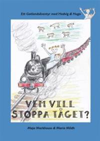 Vem vill stoppa tåget?