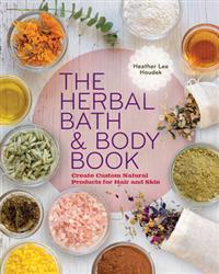The Herbal Bath & Body Book