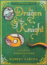The Dragon & the Knight: A Pop-Up Misadventure