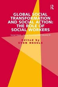 Global Social Transformation and Social Action: the Role of Social Workers