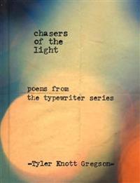Chasers of the Light: Poems from the Typewriter Series