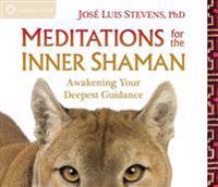 Meditations for the Inner Shaman