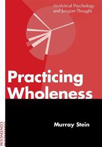 Practicing Wholeness