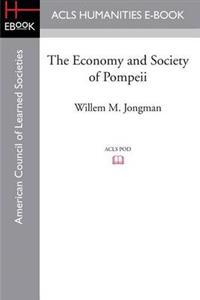 The Economy and Society of Pompeii