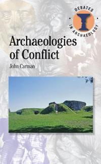 Archaeologies of Conflict