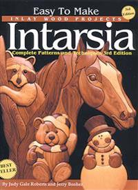 Easy to Make Inlay Wood Projects--Intarsia: A Complete Manual with Patterns