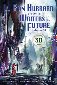 Writers of the Future Volume 30: The Best New Science Fiction and Fantasy of the Year