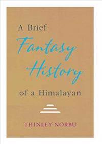 A Brief Fantasy History of a Himalayan