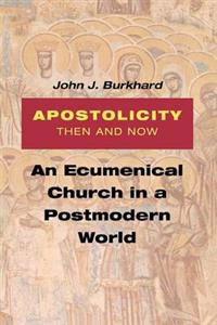 Apostolicity Then And Now