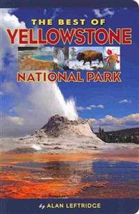The Best of Yellowstone National Park