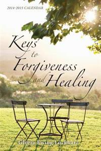 Keys to Forgiveness and Healing, 2014-2015 Calendar