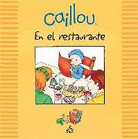 Caillou En El Restaurante: Caillou at a Fancy Restaurant