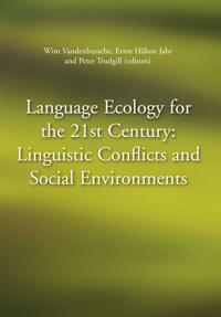 Language ecology for the 21st century; linguistic conflicts and social environments