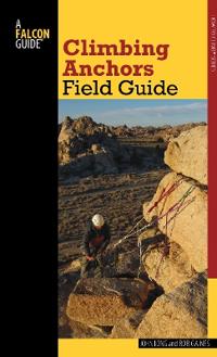 Falcon Guide Climbing Anchors Field Guide