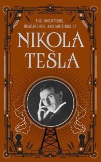 Inventions, Researches and Writings of Nikola Tesla