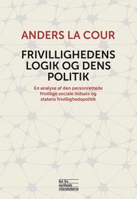 Frivillighedens logik og dens politik