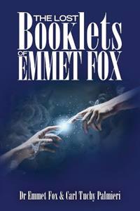 The Lost Booklets of Emmett Fox