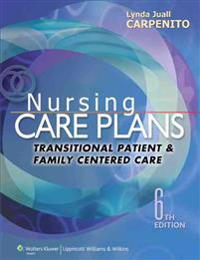 Nursing Care Plans and Documentation: Transitional Patient and Family Centered Care