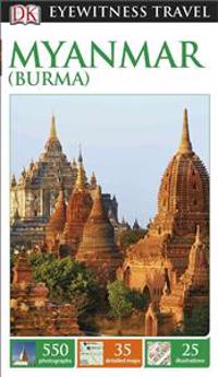 DK Eyewitness Travel Guide: Myanmar (Burma)