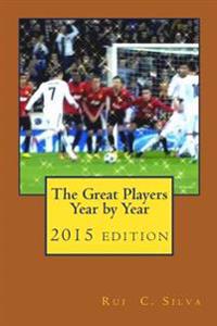 The Great Players Year by Year: The Football Stars