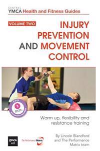 Injury Prevention and Movement Control: Warm Up, Flexibility and Resistance Training