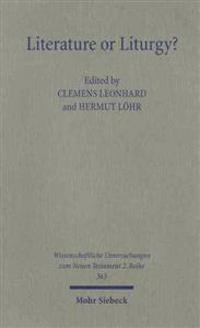 Literature or Liturgy?: Early Christian Hymns and Prayers in Their Literary and Liturgical Context in Antiquity