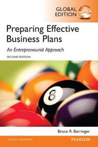 Barringer: Preparing Effective Business Plans: An Entrepreneurial Approach, Global Edition