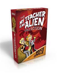 The My Teacher Is an Alien Collection: My Teacher Fried My Brains/My Teacher Flunked the Planet/My Teacher Is an Alien/My Teacher Glows in the Dark