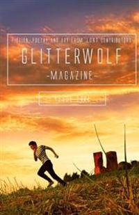 Glitterwolf: Issue Five: Fiction, Poetry, Art and Photography by Lgbt Contributors