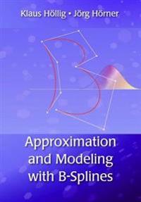 Approximation and Modeling With B-splines