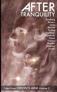 After Tranquility: Tales from Orion's Arm Volume 2