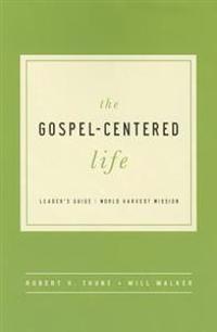 The Gospel-Centered Life