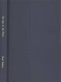 The Age of the Poets: And Other Writings on Twentieth-Century Poetry and Prose