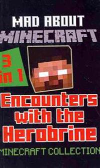 Encounters with the Herobrine 3-In-1: Minecraft Novel Collection