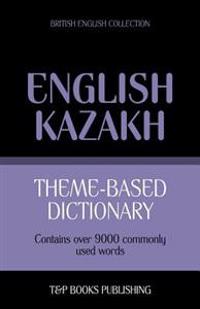 Theme-Based Dictionary British English-Kazakh - 9000 Words