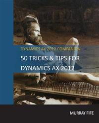 50 Tips & Tricks for Dynamics Ax 2012
