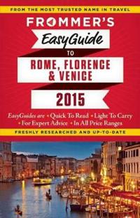 Frommer's Easyguide to Rome, Florence and Venice