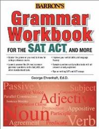 Grammar Workbook for Sat, Act and More