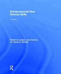 Entrepreneurial New Venture Skills, 3e