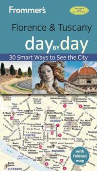 Frommer's Florence & Tuscany Day by Day