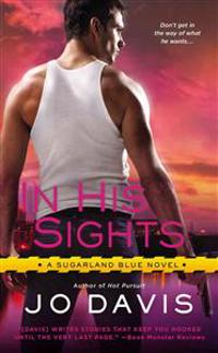 In His Sights: A Sugarland Blue Novel