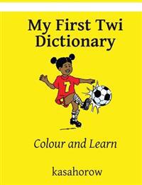 My First Twi Dictionary: Colour and Learn