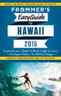 Frommer's 2015 Easyguide to Hawaii