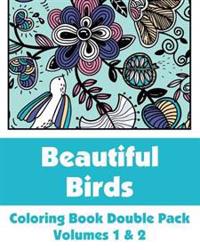 Beautiful Birds Coloring Book Double Pack (Volumes 1 & 2)