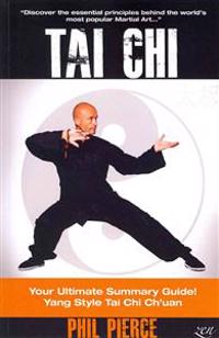 Tai Chi (& Stress Relief): Your Ultimate Summary Guide!: Yang Style Tai Chi Chuan Martial Arts and Stress Managment