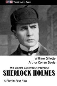 Sherlock Holmes: The Classic Victorian Melodrama
