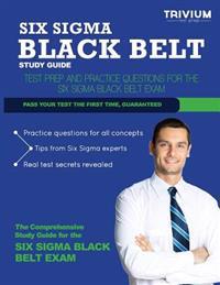 Six SIGMA Black Belt Study Guide: Test Prep and Practice Questions for the Six SIGMA Black Belt Exam