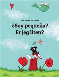 Soy Pequena? Er Jeg Liten?: Libro Infantil Ilustrado Espanol-Noruego (Edicion Bilingue)