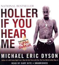 Holler If You Hear Me: Searching for Tupac Shakur